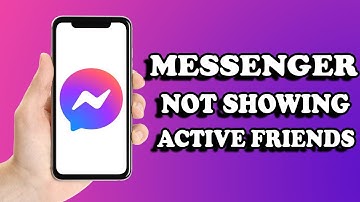 How to fix messenger not showing active friends