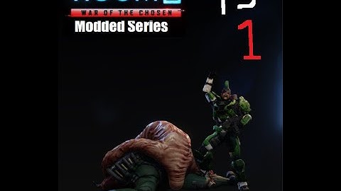 Cooler Plays | Xcom 2 Wotc Modded Series| 43 part 1