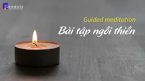 BÀI TẬP NGỒI THIỀN QUÁN SÁT HƠI THỞ DÀNH CHO MỌI ĐỐI TƯỢNG