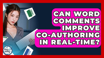 Can Word Comments Improve Co-authoring In Real-time? - Docs and Sheets Pro