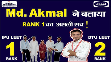 MD. Akmal IPU LEET में  Rank 1 & DTU LEET में  Rank 2 लाने का असली राज | LEET exam after Diploma