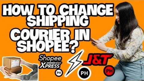 HOW TO CHANGE SHIPPING COURIER IN SHOPEE?| 2025 UPDATE | SHOPPING APPS TIPS PH | #84