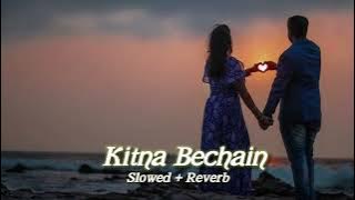Kitna Bechain Hoke ( Slowed   Reverb) Udit Narayan & Alka Yagnik Lofi Song || Invisible Mine