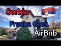 Serbia Fruska Gora AirBnb - Airbnb near Serbia’s first National Park outside Novi Sad January 2021