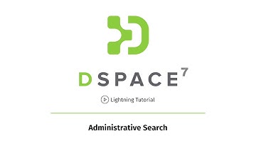 DSpace 7 Lightning Tutorial: Administrative Search