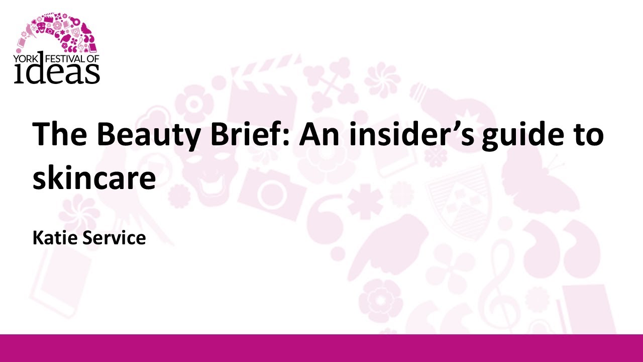 The Beauty Brief: An insider’s guide to skincare - Katie Service