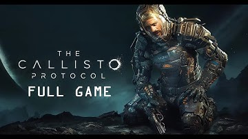 THE CALLISTO PROTOCOL Gameplay Walkthrough - FULL GAME - No Commentary