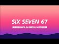 Six Seven 67 Laurinha Costa Dj Cabello Dj Techouzen Lyrics 