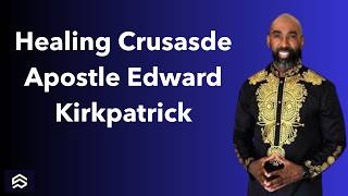#SPWOC #SundayWorshipExperience  Healing Crusade Apostle Edward Kirkpatrick