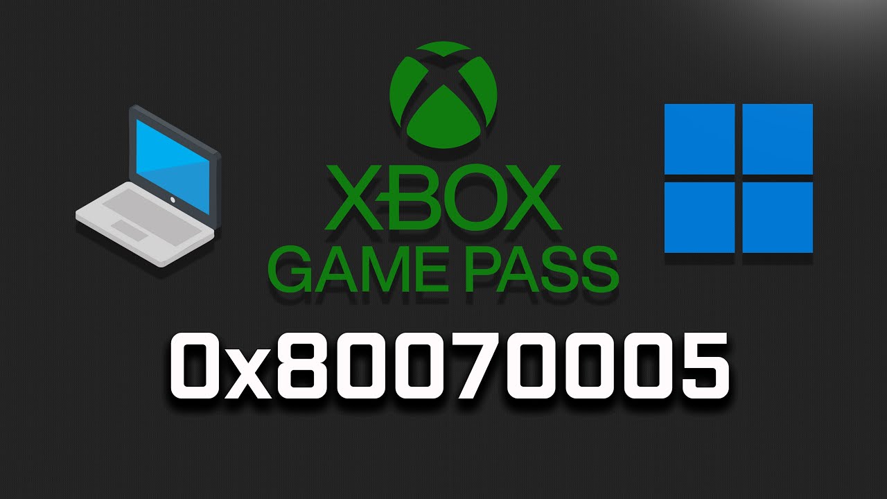 Solucion Error 0x80070005 Xbox Game Pass al Abrir Juegos en Windows 11/10 - YouTube