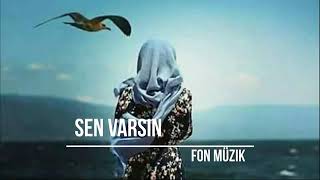 Sen Varsın Fon Müziği🎵 Resimi