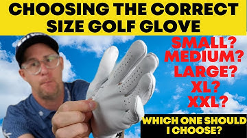 Choosing the Correct Size Golf Glove? Which Size Should I Buy?