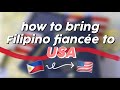 How to bring filipino fiance to america