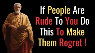 How to Leave a RUDE Person Speechless  Stoicism