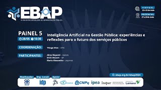 Painel 5: Inteligência Artificial na Gestão Pública: experiências e reflexões ... - 10h30