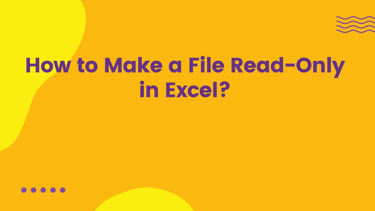 how-to-make-a-file-read-only-in-excel-youtube