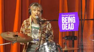 Being Dead - Live In Studio (Full Performance)
