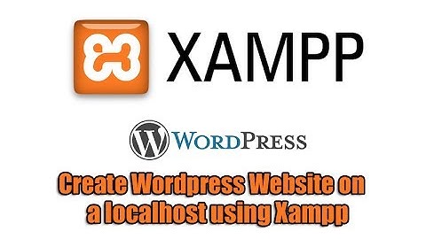 Create Wordpress Website on a localhost using Xampp