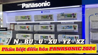 Phân biệt các mẫu điều hòa Panasonic 2024 | N - RU - U - XU - YZ - XZ | những tính năng cần Biết