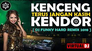 Download DJ BREAKBEAT FUNKY HARD SUPER REMIX 2018 || KENCENG TERUS JANGAN KASIH KENDOR || BY DJ SKYZO TRAP Mp3 Download DJ BREAKBEAT FUNKY HARD SUPER REMIX 2018 || KENCENG TERUS JANGAN KASIH KENDOR || BY DJ SKYZO TRAP Mp3