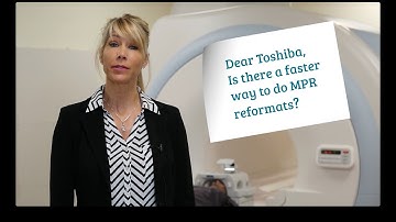 Ask Toshiba: “Is there a faster way to do Multi-planar reformats?”