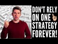 Dont rely on one strategy forever  strategies may stop working 