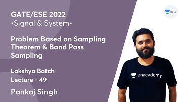 Problem Based on Sampling Theorem and Band Pass Sampling | L 49 | Signal & System | GATE 2022