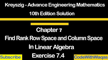 Kreyszig advance engineering mathematics exercise 7.4 in linear algebra rank row and column space