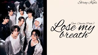 Stray Kids (feat. Charlie Puth) 'Lose My Breath' Lyrics|@StrayKids |@charlieputh |@_lee._.no_