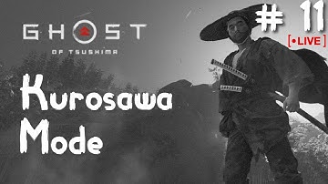 Ghost of Tsushima Lethal Mode Gameplay/Walkthrough Part 11 | KUROSAWA Mode | LIVE! - OJV PH