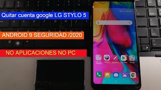 Quitar cuenta google LG Stylo 5 Android 9  (frp bypass) seguridad /2020