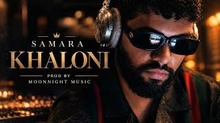 Samara - Khaloni Official Audio Prod. By Moonnight Music