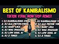 BEST OF KANIBALISMO TIKTOK VIRAL NONSTOP REMIX