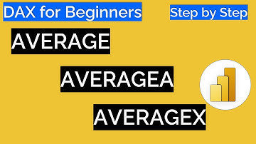 Power BI DAX for Beginners: AVERAGE, AVERAGEA, AVERAGEX