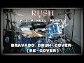 Drum Cover Tribute to Neil Peart - Rush&#39;s Bravado (remake cover)