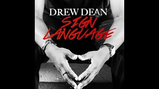 Watch Drew Dean Sign Language video