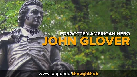 Forgotten Revolutionary War Hero: John Glover | War Lecture | American History | SAGU - DayDayNews