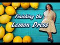 Finishing the Lemon Dress || Simplicity S8833 ||