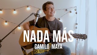 Nada Más (Nothing Else) - Cody Carnes (Camilo Maya Cover) chords