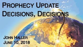 2018 06 10 John Haller's Prophecy Update - 2018 06 10 John Haller's Prophecy Update -