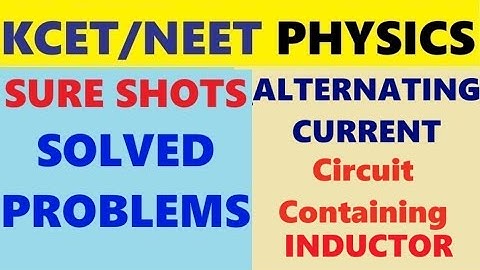 KCET/NEET PHYSICS // CLASS 12 // ALTERNATING CURRENT// CIRCUIT CONTAINING INDUCTOR //  IN 45 SECONDS