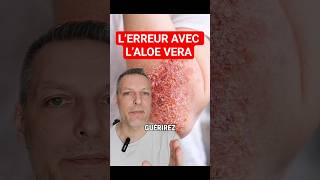 Lerreur Que Tout Le Monde Fait Avec Laloe Vera 