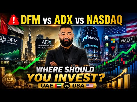 Invest In Dubai Financial Market & DFM, ADX and NASDAQ What Difference Where To Invest 🇦🇪 V/s 🇺🇸 