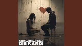 Dir Kardi - Pouria Ebrahimian