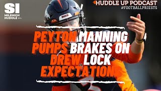 Peyton Manning Sets Expectations for Drew Lock | w/ Zachary Smouse | Huddle Up Podcast