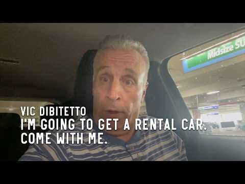 I'm going to get a rental car. Come with me.