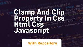 Clamp and clip property in css html css javascript