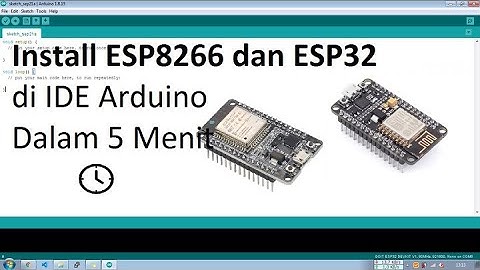Cara Menambahkan Board ESP8266 dan ESP32 di Arduino IDE | Tutorial Arduino