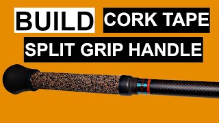 HOW TO BUILD A SPLIT GRIP HANDLE USING CORK TAPE | CUSTOM SURF ROD | GREAT FOR BEGINNERS