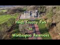 Haigh hall  woodland park wigan to the worthington reservoirs  nature reserve circular walk
